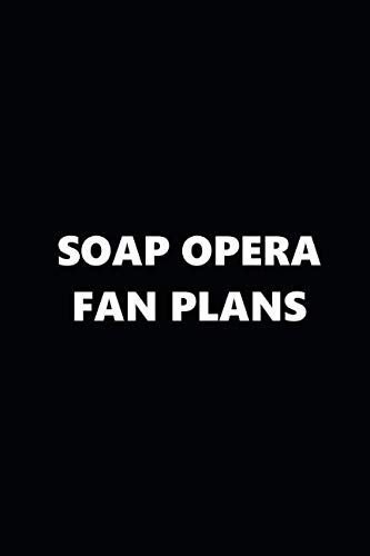 2019 Weekly Planner TV Theme Soap Opera Fan Plans 134 Pages: 2019 Planners Calendars Organizers Date by Distinctive Journals