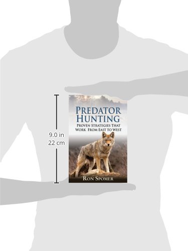 Predator Hunting: Proven Strategies That Work From East to West