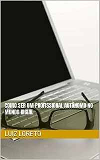 Livro Como ser um Profissional Autônomo no Mundo Digial