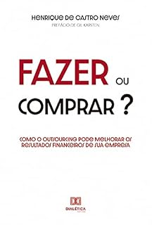 Livro Fazer ou Comprar?: como o Outsourcing pode melhorar os resultados financeiros de sua empresa