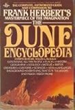 The Dune Encyclopedia: The Complete, Authorized Guide and Companion to Frank Herbert's Masterpiece of the Imagination cover