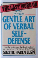 The Last Word on the Gentle Art of Verbal Self-defense