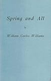 Spring and All (Facsimile Edition) (New Directions Pearls) by William Carlos Williams, C. D. Wright