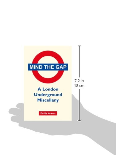 Mind The Gap: A London Underground Miscellany
