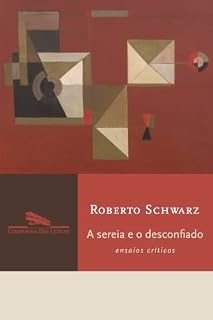Livro A sereia e o desconfiado: Ensaios críticos