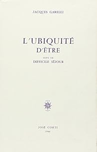L Ubiquite D Etre Suivi De Difficile Sejour Babelio