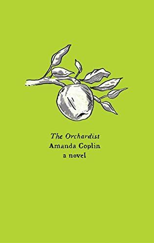 The Orchardist: A Novel Paperback – October 11, 2016