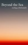 Beyond the Sea: The Teachings of Mahamudra