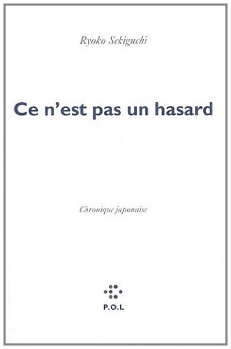 Ce n'est pas un hasard: chronique japonaise