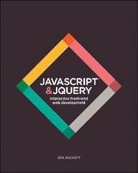 Jon Duckett: JavaScript and Jquery : Interactive Front-End Web Development (Paperback); 2014 Edition