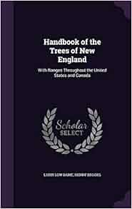 Handbook Of The Trees Of New England With Ranges