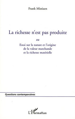La  richesse n'est pas produite