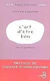 L'art d'être bon : Oser la gentillesse (L'esprit d'ouverture) (French Edition) by 