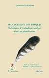 Image de Management des projets: Techniques d'évaluation, analyse, choix et planification (French Edition)