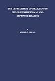The Development of Reasoning in Children with Normal and Defective Hearing, Templin, Mildred C., 0837158982