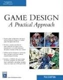 Game Design: A Practical Approach (Charles River Media Game Development) cover
