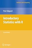 Introductory Statistics with R (Statistics and Computing) Introductory Statistics with R (Statistics and Computing)