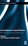 An Introduction to Jacob Boehme: Four Centuries of