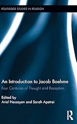 An Introduction to Jacob Boehme: Four Centuries of