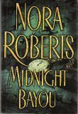 Hardcover Midnight Bayou 1st (first) edition by Nora Roberts published by Putnam Pub Group, E Rutherford (2001) [Hardcover] Book