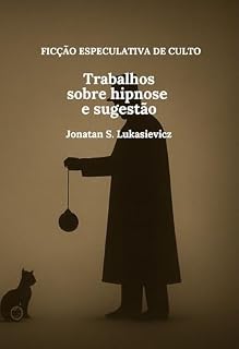 Livro Trabalhos sobre hipnose e sugestão (FICÇÃO ESPECULATIVA DE CULTO)