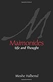 Maimonides: Life and Thought