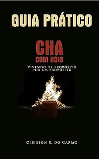 Livro Guia Prático - Vivendo de propósito por um Propósito: Descubra seu Propósito de Vida Agora!