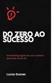 Livro Do Zero ao Sucesso : O marketing digital de uma maneira que você nunca viu
