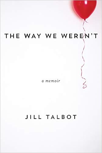 The Way We Weren T Amazon Co Uk Talbot Jill 9781593766153 Books