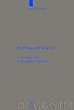 Of Wings and Wheels : A Synthetic Study of the Biblical Cherubim, Wood, Alice, 3111738728