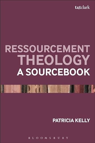 Ressourcement Theology: A Sourcebook