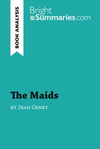 The Maids by Jean Genet (Book Analysis): Detailed Summary, Analysis and Reading Guide