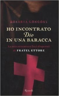 Rosaria Longoni – Ho incontrato Dio in una baracca (2013)