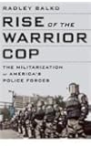 Rise of the Warrior Cop by Radley Balko (11-Sep-2014) Paperback