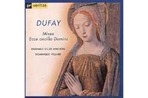 Guillaume Dufay: Missa Ecce Ancilla Domini - A 15th Century Mass from the Cathedral of Cambrai /Ensemble Gilles Binchois * Vellard