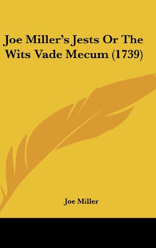 Joe Miller's Jests or the WITS Vade-mecum