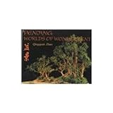 Penjing: Worlds of Wonderment: A Journey Exploring an Ancient Chinese Art and Its History, Cultural Background, and Aesthetics by 