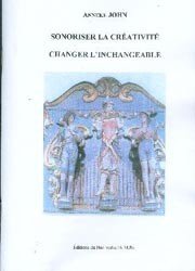 Sonoriser la créativité, changer l'inchangeable