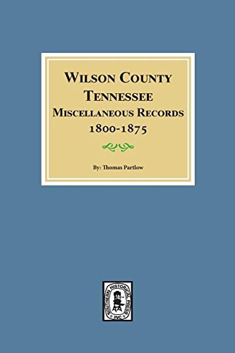 R.E.A.D Wilson County, Tennessee Miscellaneous Records, 1800-1875.<br />[E.P.U.B]