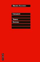 Three Sisters: Full Text and Introduction (NHB Drama Classi): 1