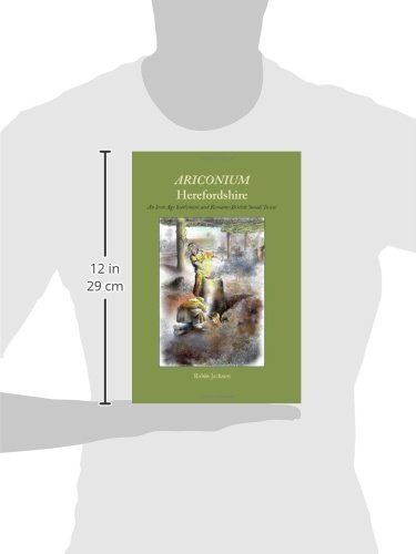 Ariconium Hertfordshire An Iron Age Settlement And Romano - 