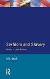Serfdom and Slavery: Studies in Legal Bondage