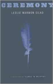 Ceremony Silko Leslie Marmon Mcmurtry Larry 9781606869802 Amazon Com Books