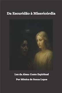 Livro Da Escuridão à Misericórdia (Contos Espirituais)