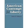 American Contempt for Liberty (Hoover Institution Press Publication)