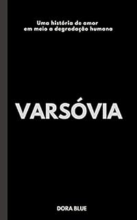 Livro VARSÓVIA: Uma História de amor em meio a degradação humana