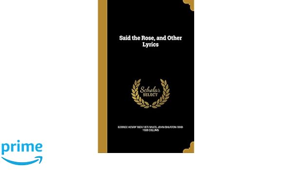 Said The Rose And Other Lyrics Amazon Es Miles George Henry