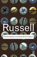 Prospects of Industrial Civilization (09) by Russell, Bertrand [Paperback (2009)]