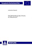 Die Behandlung des Irrtums im Steuerrecht, Hamsch, Johannes, 3631581181