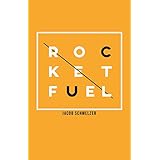 Rocket Fuel: Go Higher With God Through Daily Prayer and Bible Study